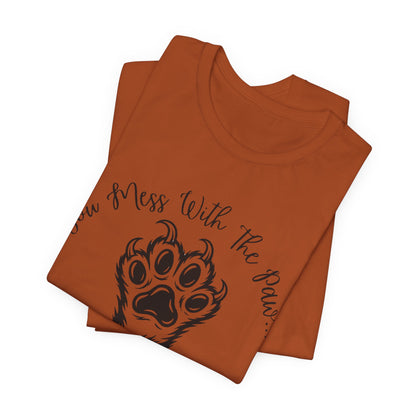 Cat Paw Tee - "You Mess With The Paw... You Get The Claw!" Graphic T-Shirt for Cat Lovers