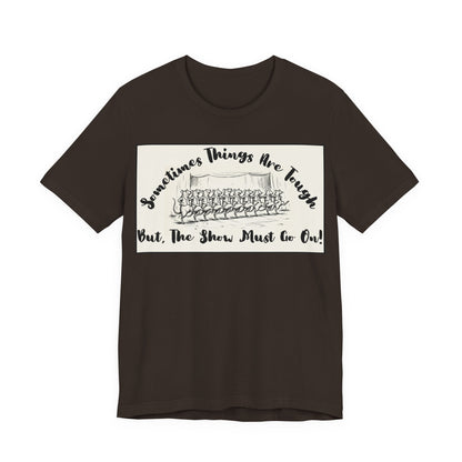 Hopeful, Keep Going, Funny Dancing Rats T‑Shirt — Motivational "Sometimes Things Are Tough But The Show Must Go On!" Theatre, Dancing, Stage, Screen, Acting