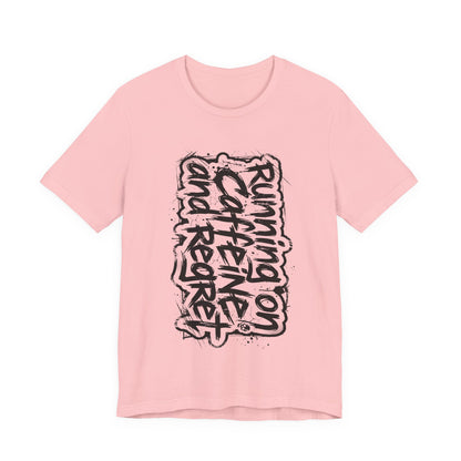 VOID - "Running on Caffeine and Regret" Coffee Lover Shirt