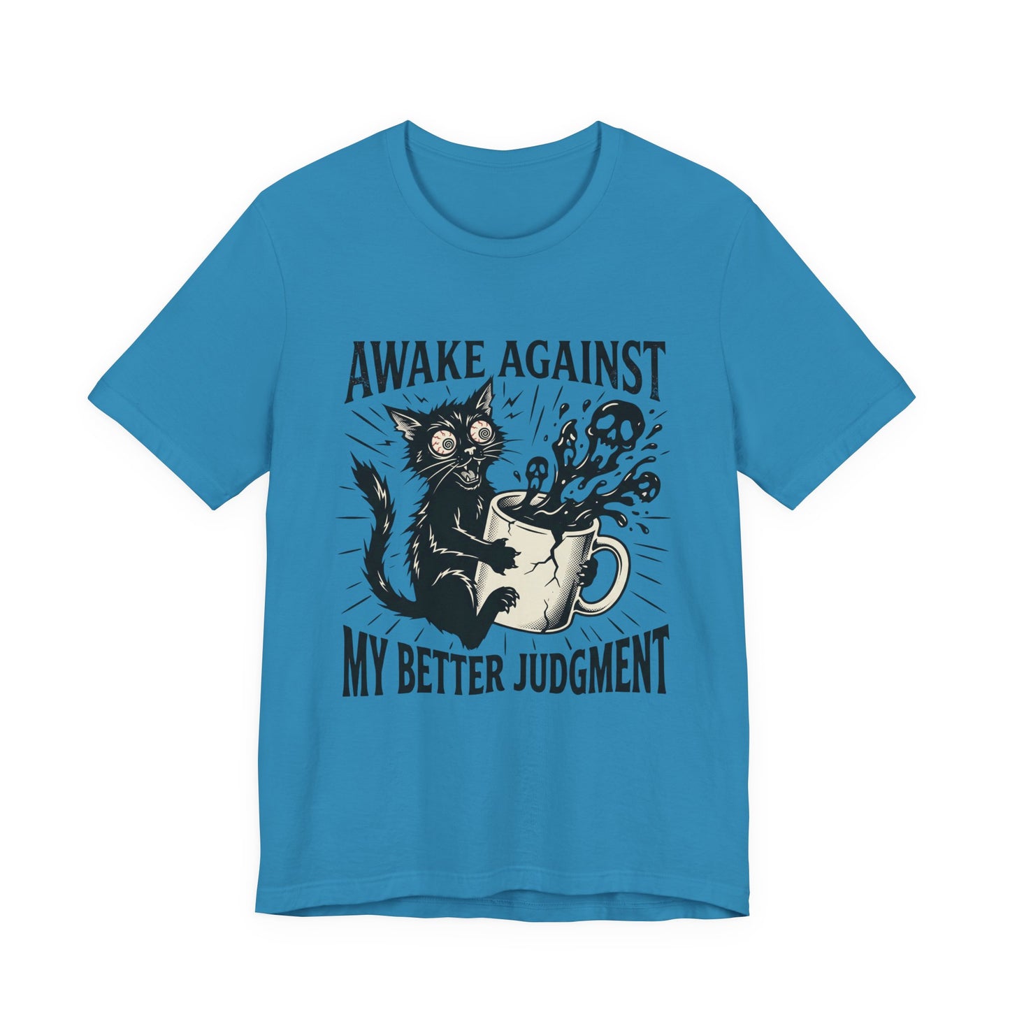 VOID - Awake Against My Better Judgement - Coffee Cat Humor Tee