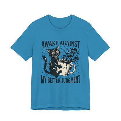 VOID - Awake Against My Better Judgement - Coffee Cat Humor Tee
