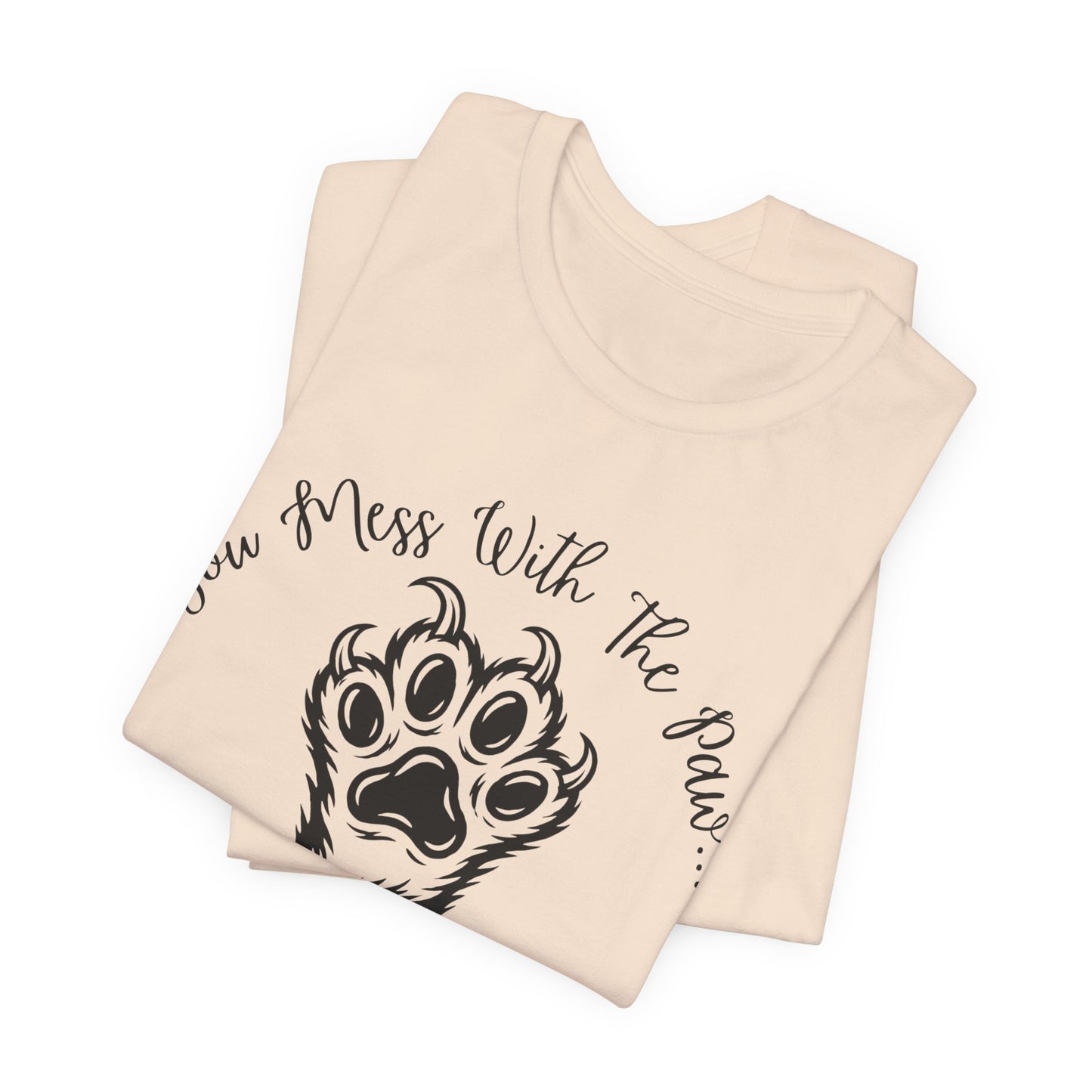 Cat Paw Tee - "You Mess With The Paw... You Get The Claw!" Graphic T-Shirt for Cat Lovers