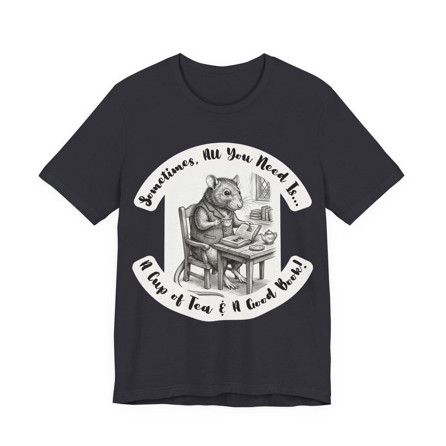 Ratney - Tea & Books T‑Shirt — "Sometimes All You Need Is A Cup of Tea & A Good Book" - Introvert Book Lovers!
