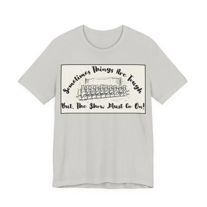 Hopeful, Keep Going, Funny Dancing Rats T‑Shirt — Motivational "Sometimes Things Are Tough But The Show Must Go On!" Theatre, Dancing, Stage, Screen, Acting