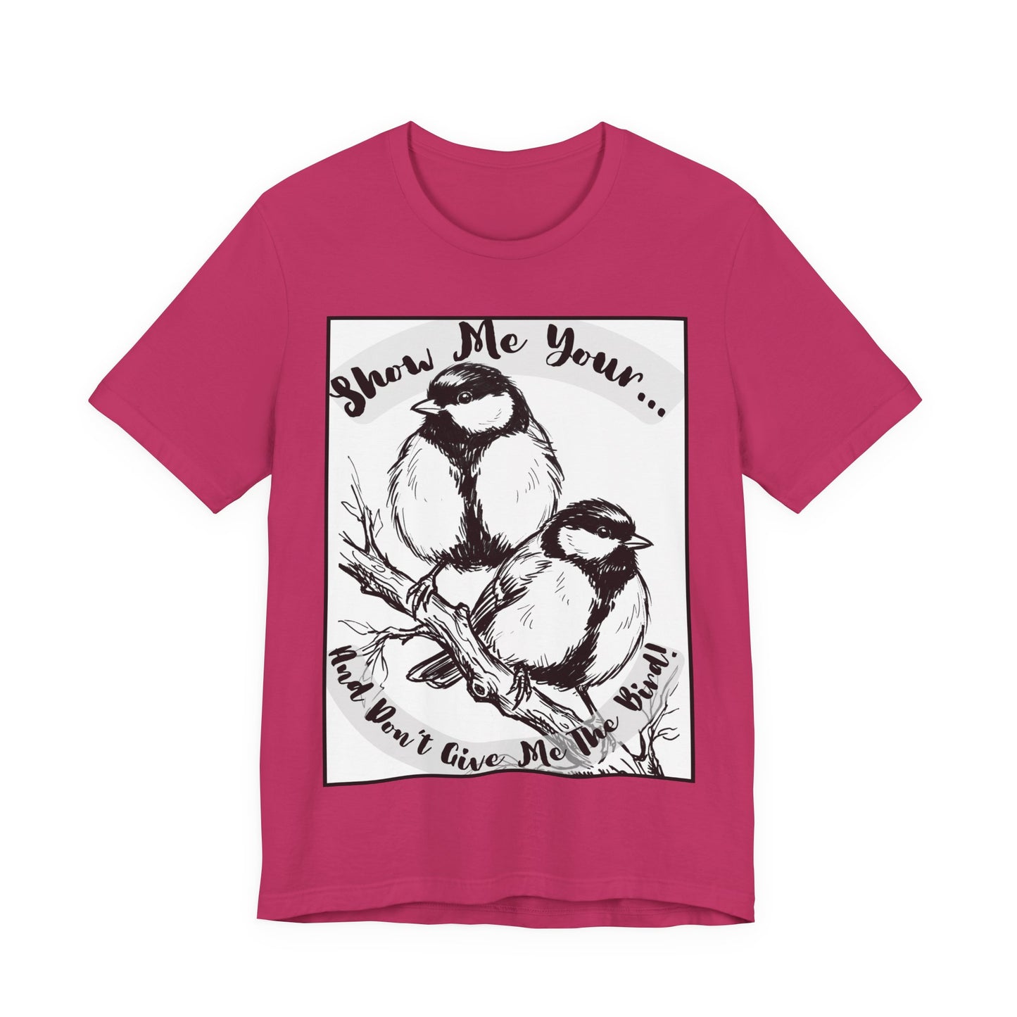 Birds - 1 - Raunchy Birder Biker Humor Pun Wordplay Sketch Tee —  Graphic T-Shirt