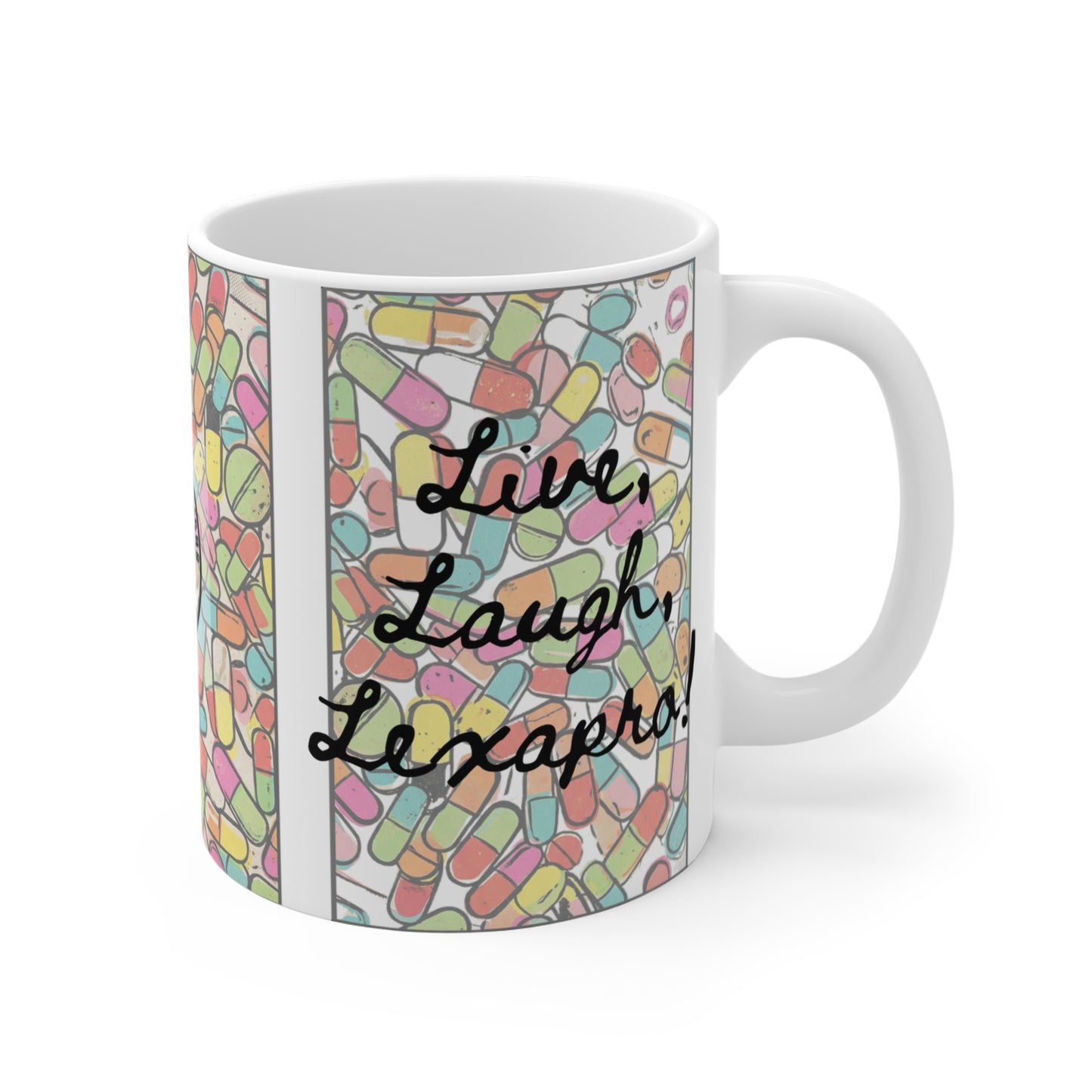 Live, Laugh, Lexapro! - 11oz Mug Ambi Handle - Colorful Pill Pattern Coffee Cup for Mental Health Awareness & Funny Gift