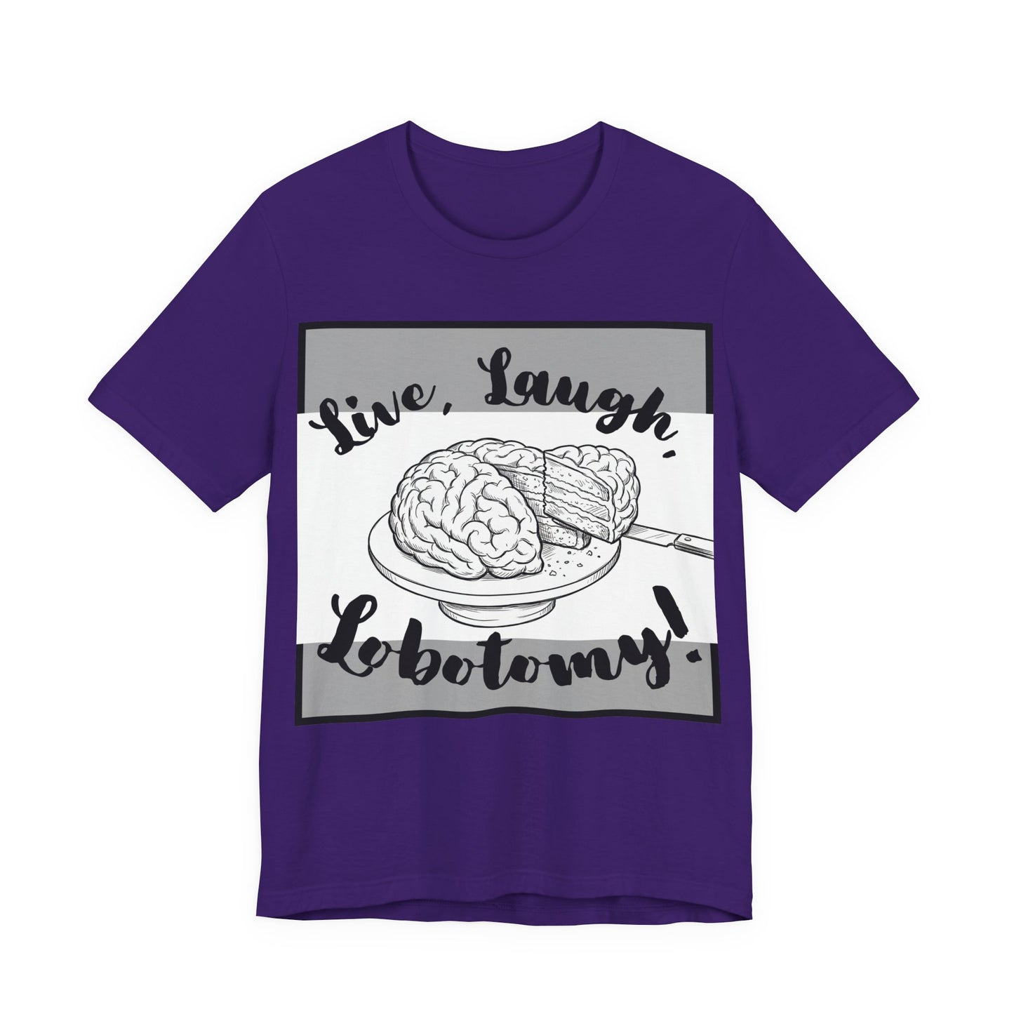 L3 V2 - Psych Humor T‑Shirt — Live, Laugh, Lobotomy! Brain Graphic Medical Assistant Humor Tee!