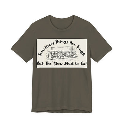 Hopeful, Keep Going, Funny Dancing Rats T‑Shirt — Motivational "Sometimes Things Are Tough But The Show Must Go On!" Theatre, Dancing, Stage, Screen, Acting