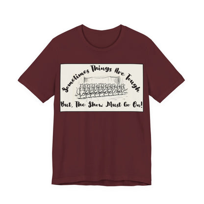 Hopeful, Keep Going, Funny Dancing Rats T‑Shirt — Motivational "Sometimes Things Are Tough But The Show Must Go On!" Theatre, Dancing, Stage, Screen, Acting