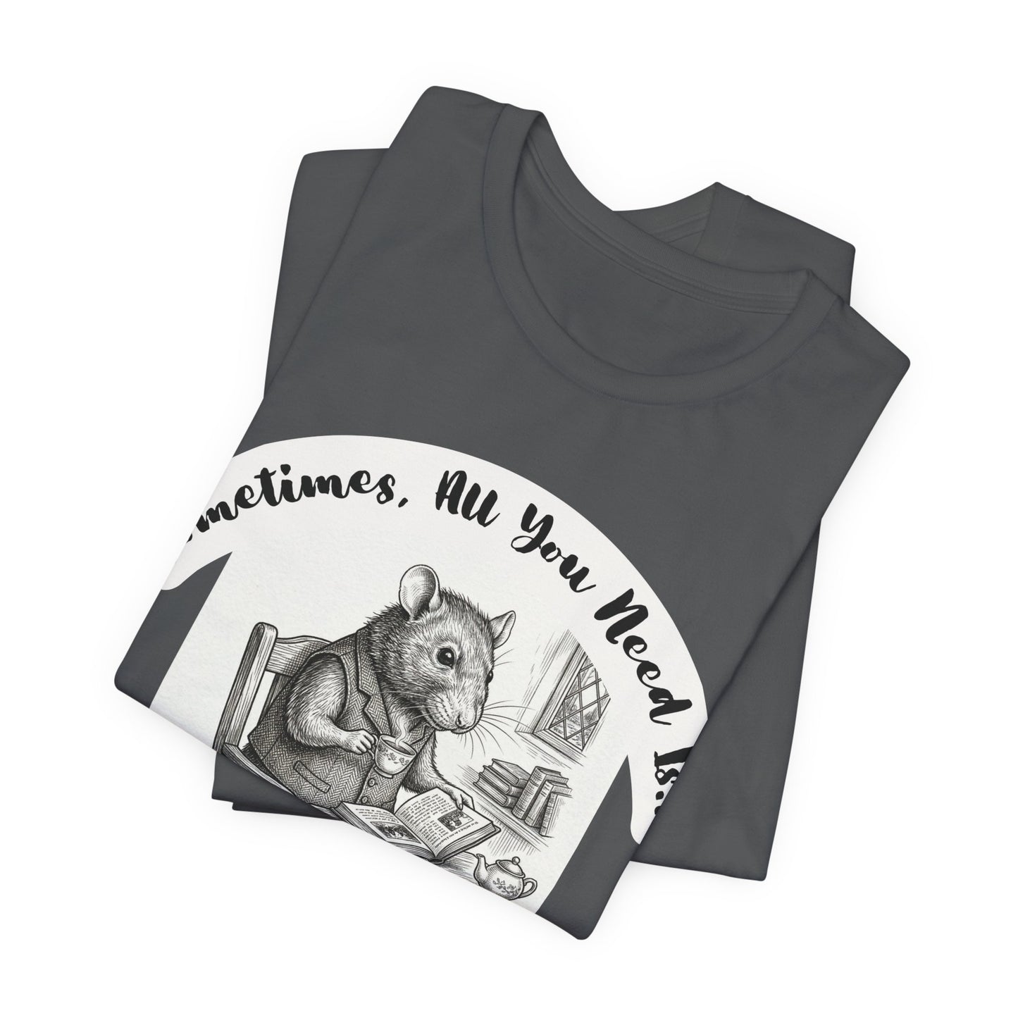 Ratney - Tea & Books T‑Shirt — "Sometimes All You Need Is A Cup of Tea & A Good Book" - Introvert Book Lovers!