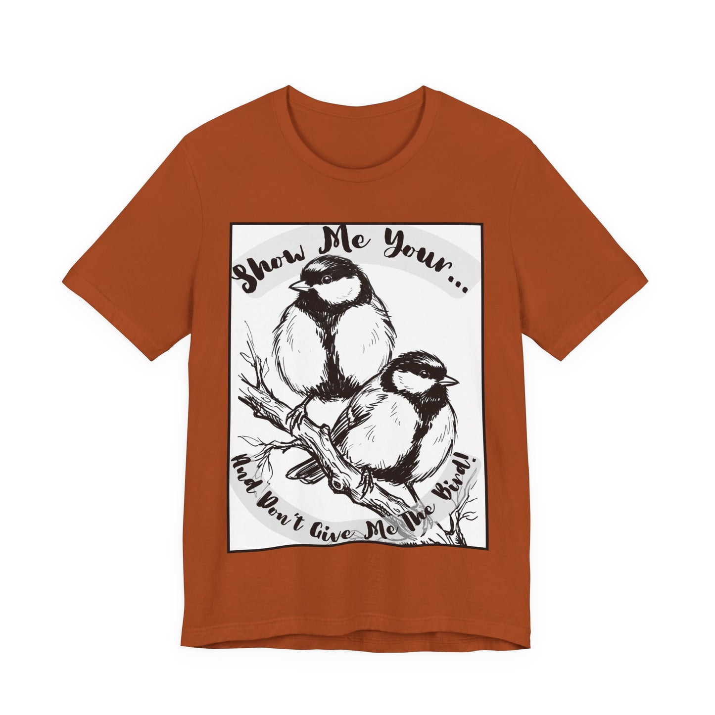 Birds - 1 - Raunchy Birder Biker Humor Pun Wordplay Sketch Tee —  Graphic T-Shirt
