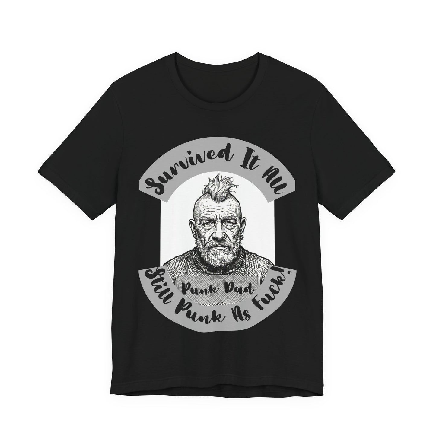 PunkDad - Survived It All Punk Dad T‑Shirt — “Punk Dad, Still Punk As F***” Graphic Tee