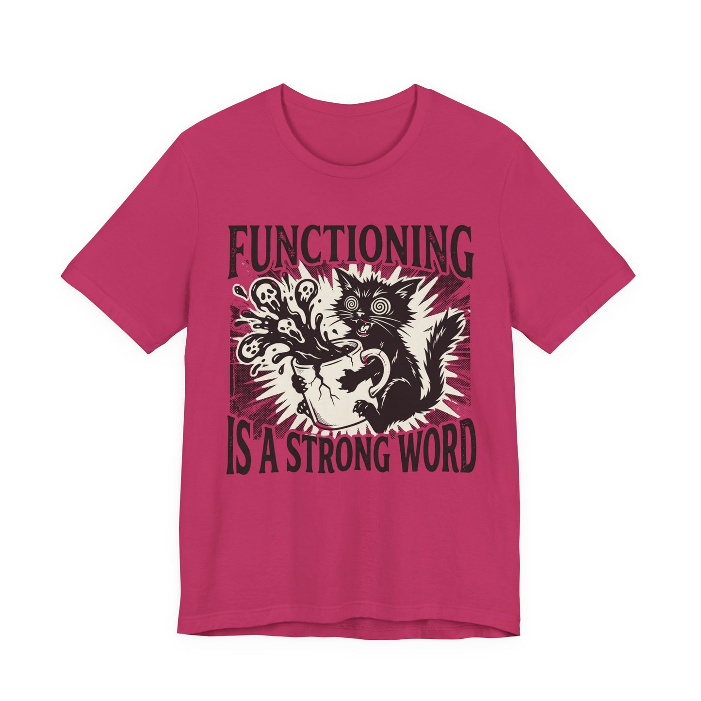 VOID - “Functioning Is A Strong Word” Cat Graphic Tee — Funny Coffee & Mental Health T-Shirt