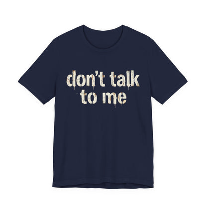 VOID - Don't Talk to Me T‑Shirt — Funny Sarcastic Graphic Tee