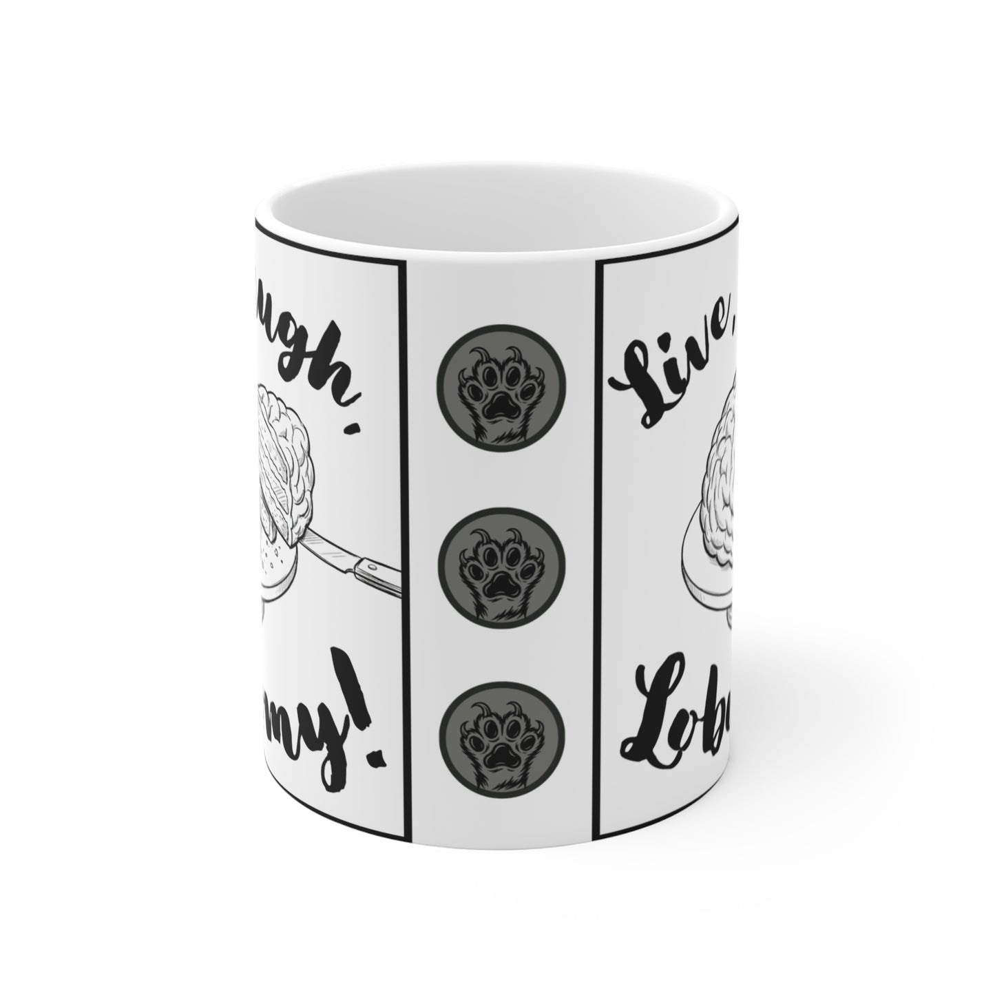 Live, Laugh, Lobotomy! 11oz Coffee Mug Ambi Handle — Dark Humor Brain & Cake Design, Mental Health, Snarky, Irreverent, Funny