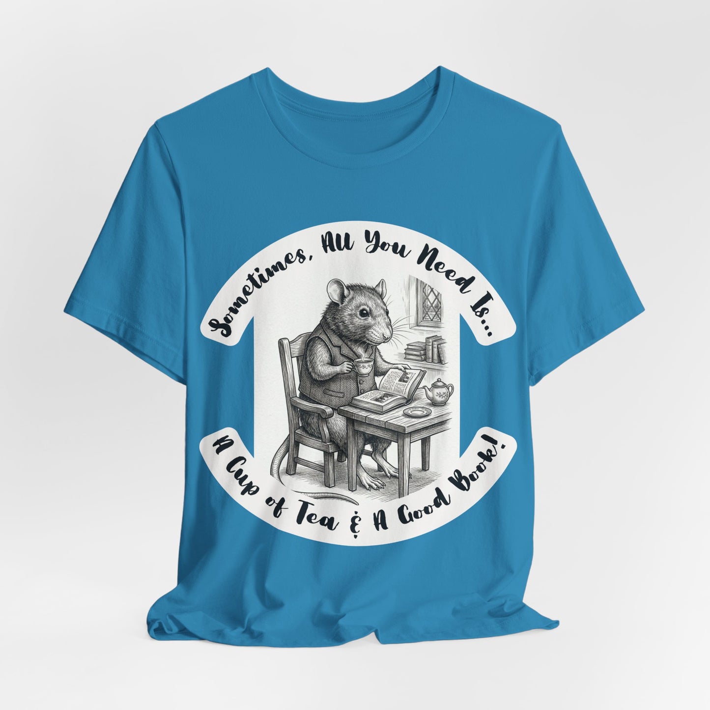 Ratney - Tea & Books T‑Shirt — "Sometimes All You Need Is A Cup of Tea & A Good Book" - Introvert Book Lovers!