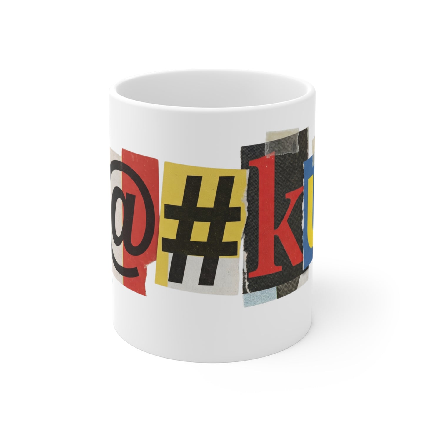 PBFMF - F@#kup Wraparound - Ransom Note Mug — Mental Health 11oz Coffee Cup