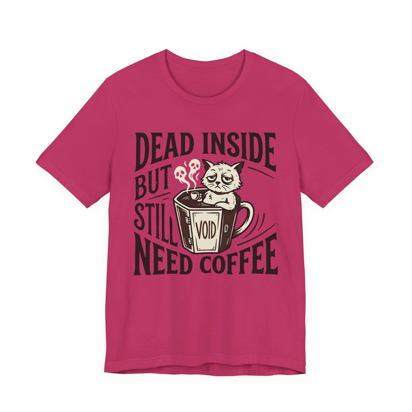 VOID - Dead Inside But Still Need Coffee T‑Shirt — Funny Cat Coffee Tee