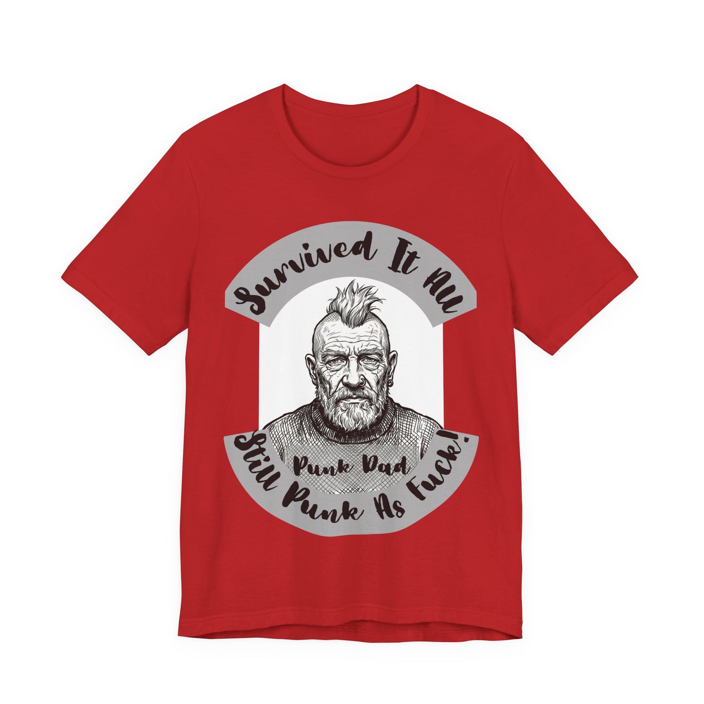 PunkDad - Survived It All Punk Dad T‑Shirt — “Punk Dad, Still Punk As F***” Graphic Tee