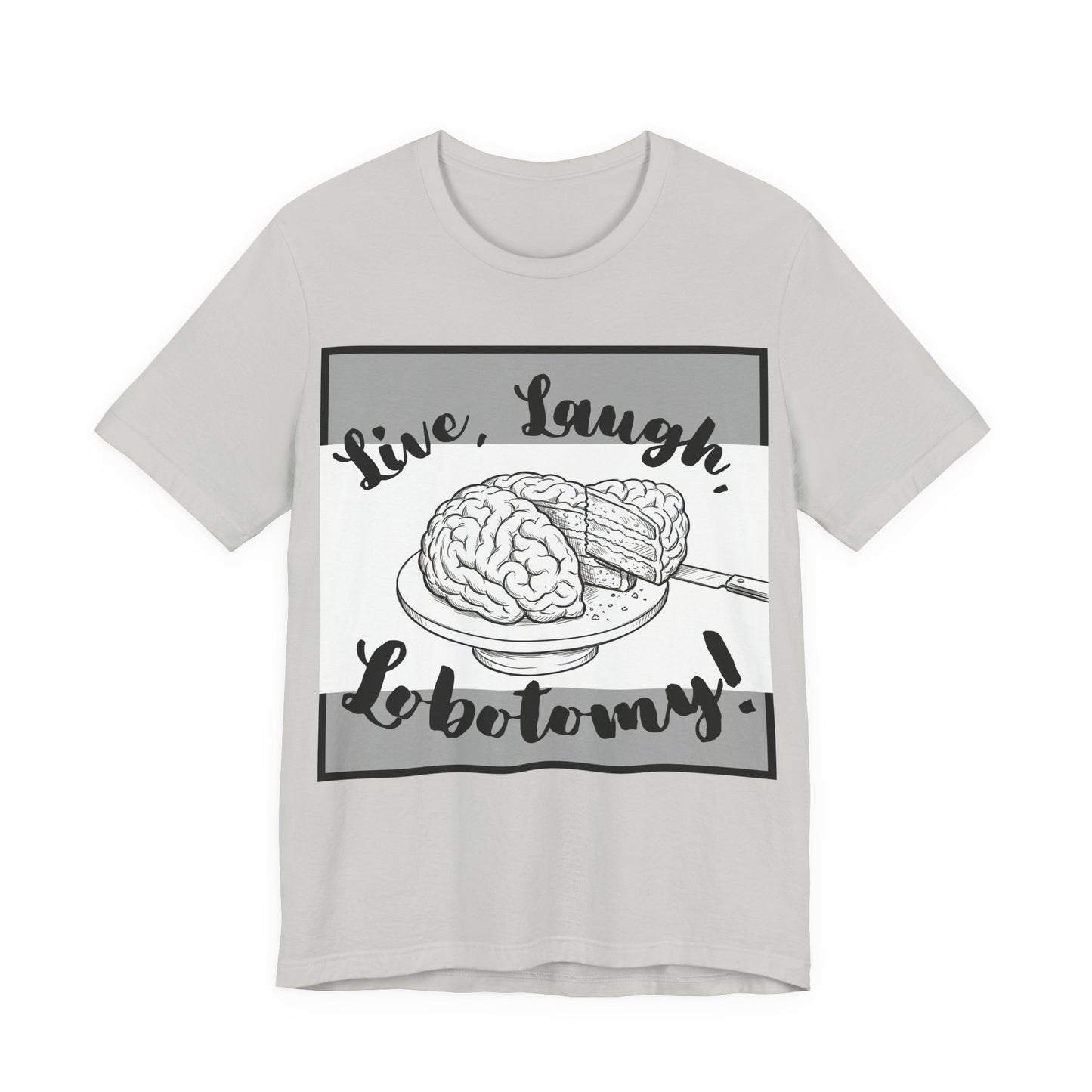 L3 V2 - Psych Humor T‑Shirt — Live, Laugh, Lobotomy! Brain Graphic Medical Assistant Humor Tee!