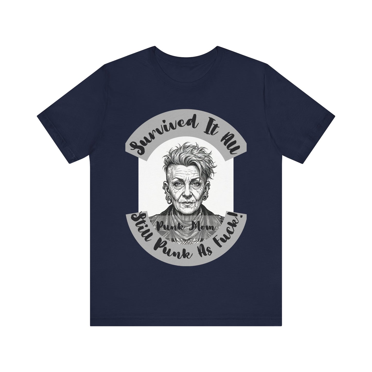 PunkMom - Survived It All Tee — Punk Rock Elder Portrait Graphic T-Shirt
