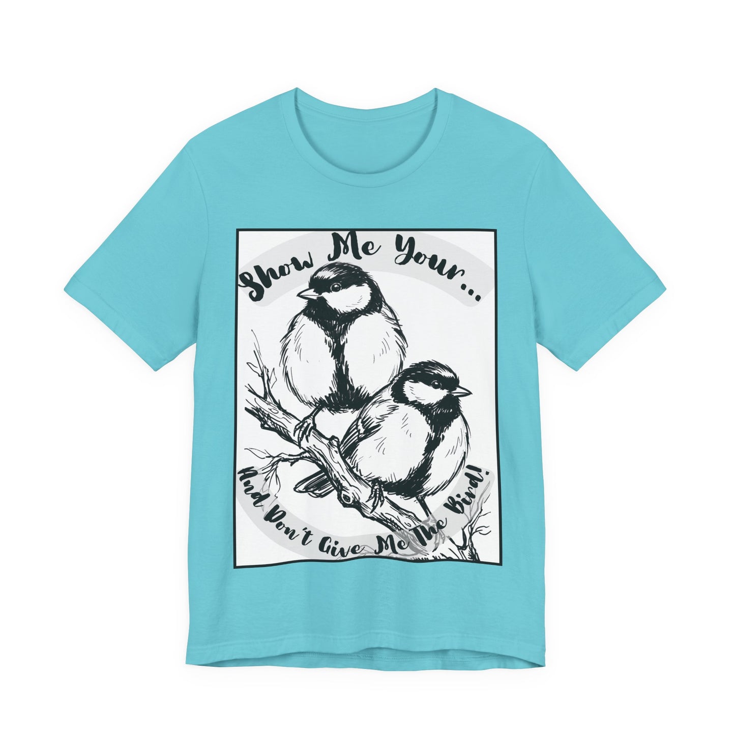 Birds - 1 - Raunchy Birder Biker Humor Pun Wordplay Sketch Tee —  Graphic T-Shirt