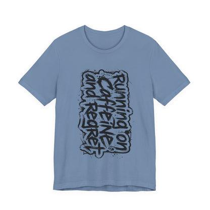 VOID - "Running on Caffeine and Regret" Coffee Lover Shirt