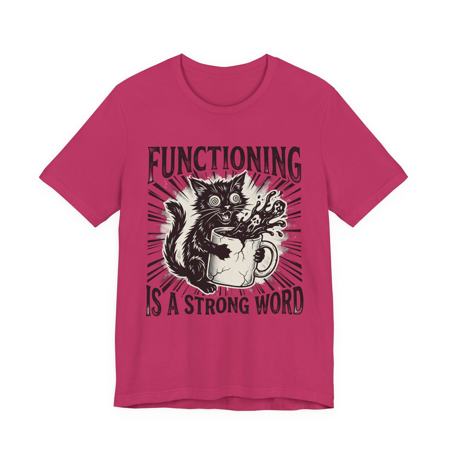 VOID - Functioning Is A Strong Word Cat Tee — Funny Mental Health Humor Coffee Cat T-Shirt
