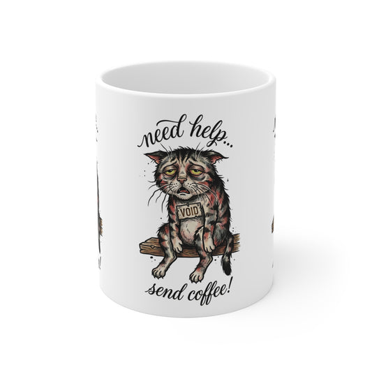 VOID - 11oz Mug — "Need Help… Send Coffee" Tired Cat Coffee Mug