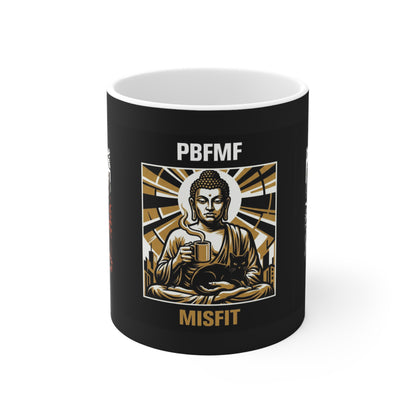 IYKYK - Misfit Mug — PBFMF Buddha, Budai & Cat Coffee Art 11oz