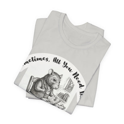Ratney - Tea & Books T‑Shirt — "Sometimes All You Need Is A Cup of Tea & A Good Book" - Introvert Book Lovers!