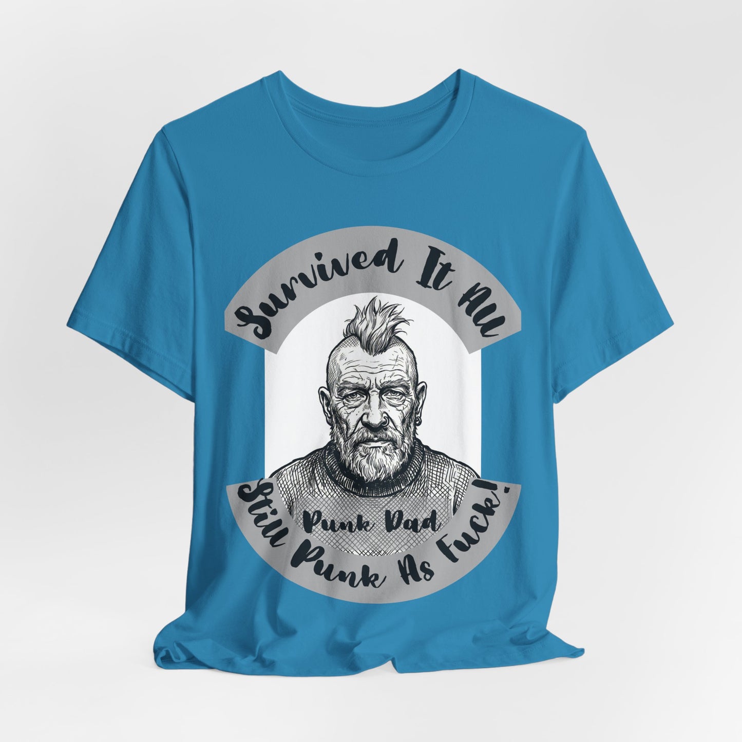 PunkDad - Survived It All Punk Dad T‑Shirt — “Punk Dad, Still Punk As F***” Graphic Tee