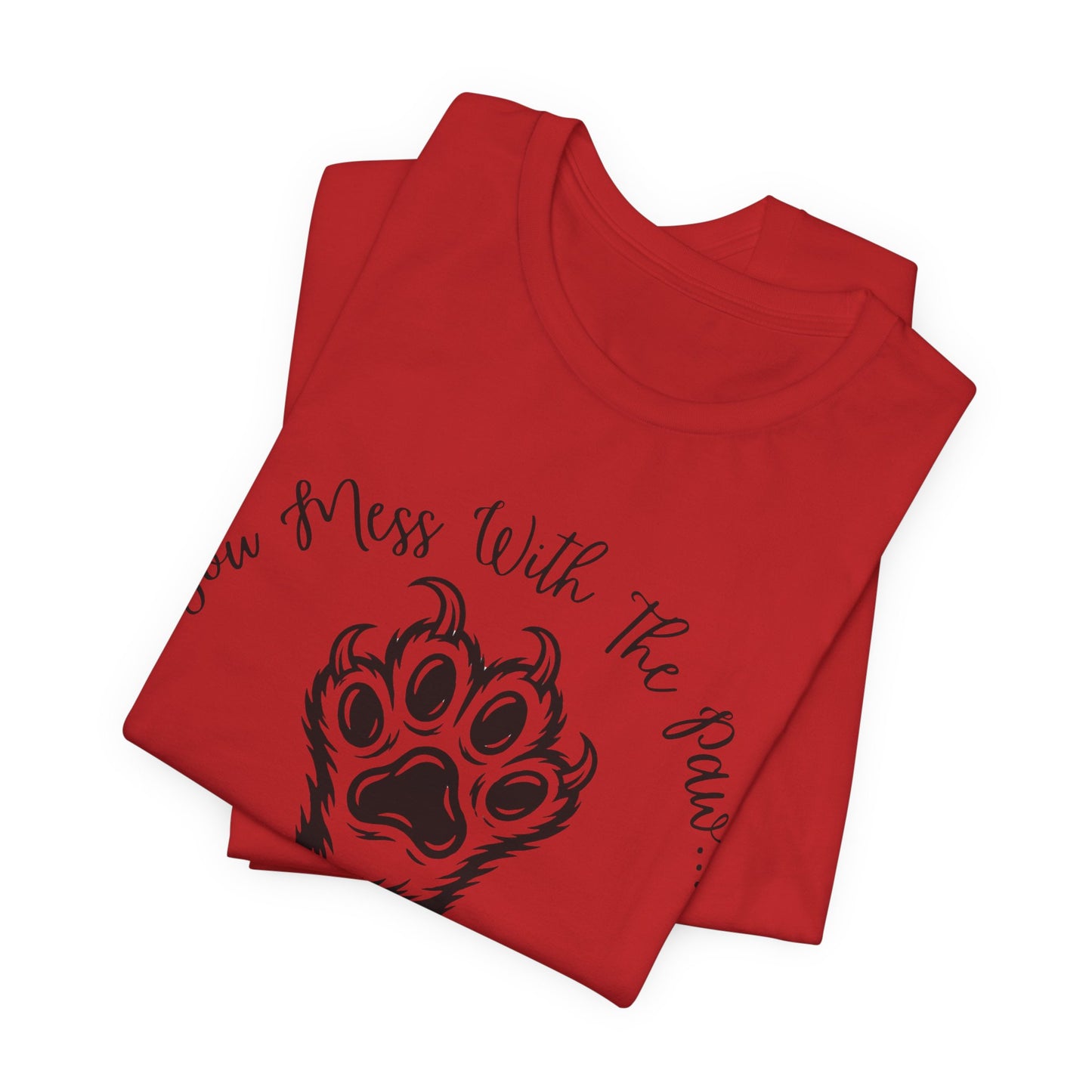 Cat Paw Tee - "You Mess With The Paw... You Get The Claw!" Graphic T-Shirt for Cat Lovers
