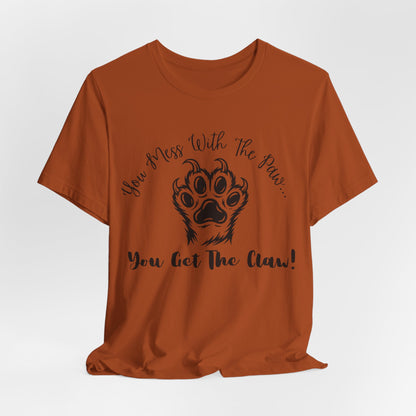 Cat Paw Tee - "You Mess With The Paw... You Get The Claw!" Graphic T-Shirt for Cat Lovers
