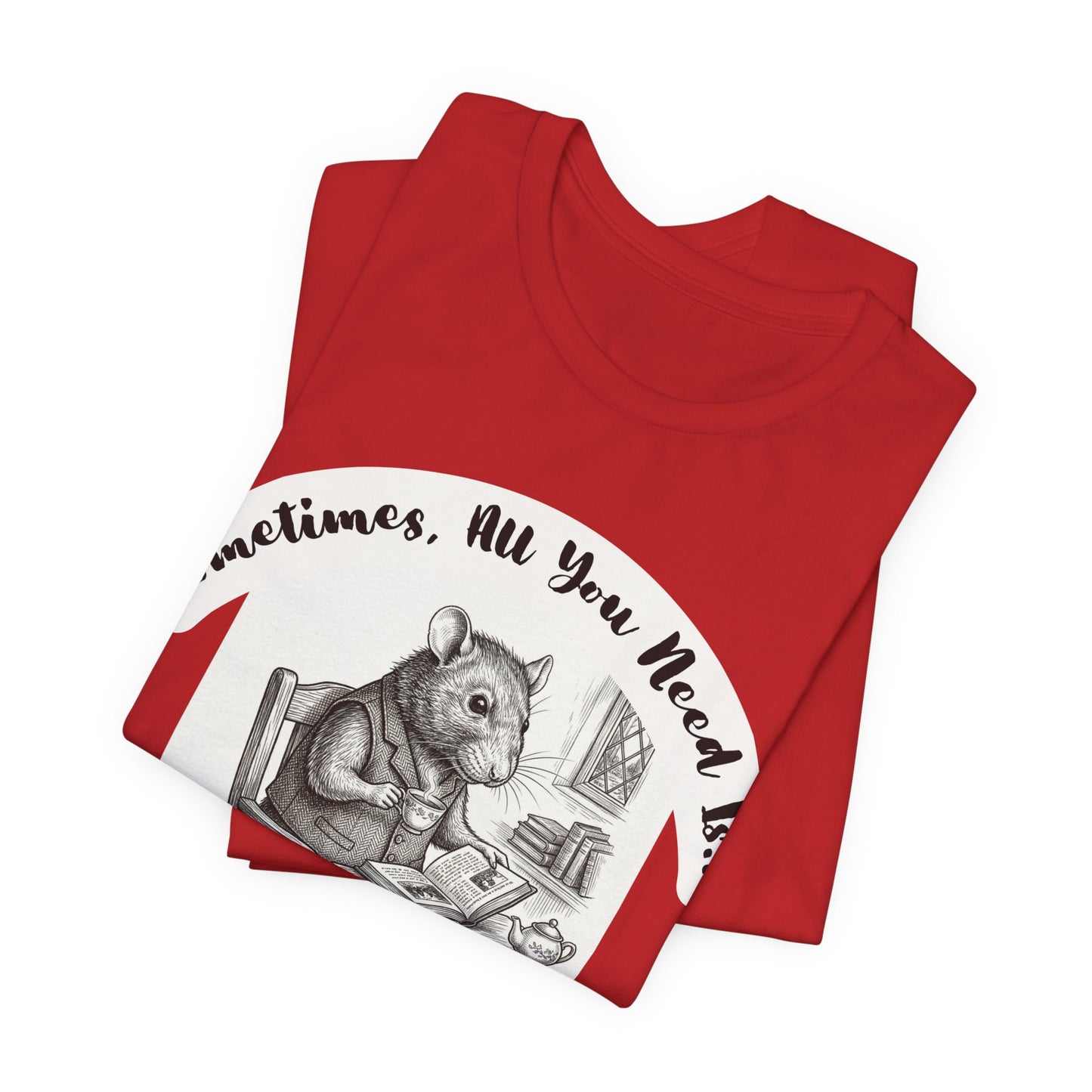 Ratney - Tea & Books T‑Shirt — "Sometimes All You Need Is A Cup of Tea & A Good Book" - Introvert Book Lovers!