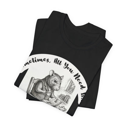 Ratney - Tea & Books T‑Shirt — "Sometimes All You Need Is A Cup of Tea & A Good Book" - Introvert Book Lovers!