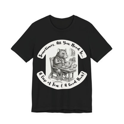 Ratney - Tea & Books T‑Shirt — "Sometimes All You Need Is A Cup of Tea & A Good Book" - Introvert Book Lovers!