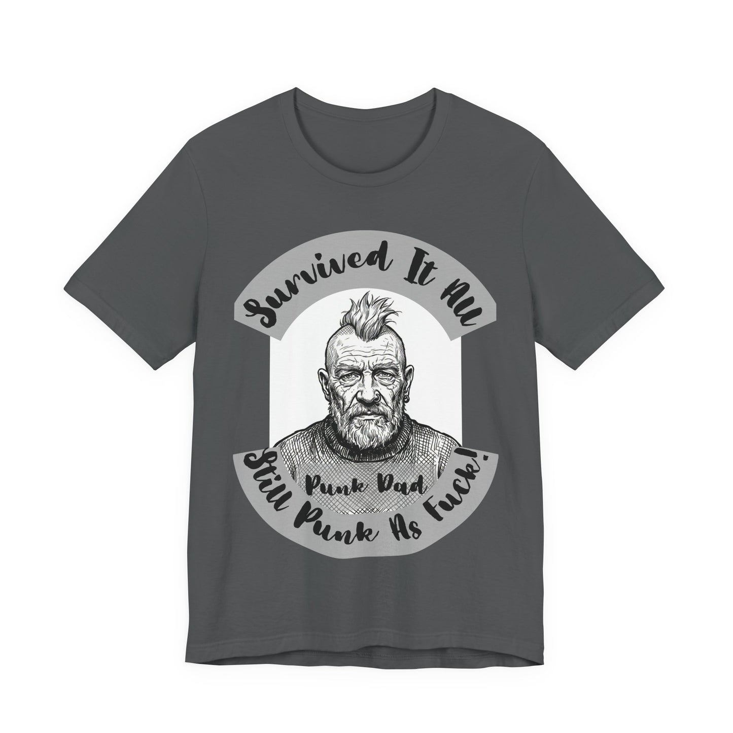 PunkDad - Survived It All Punk Dad T‑Shirt — “Punk Dad, Still Punk As F***” Graphic Tee
