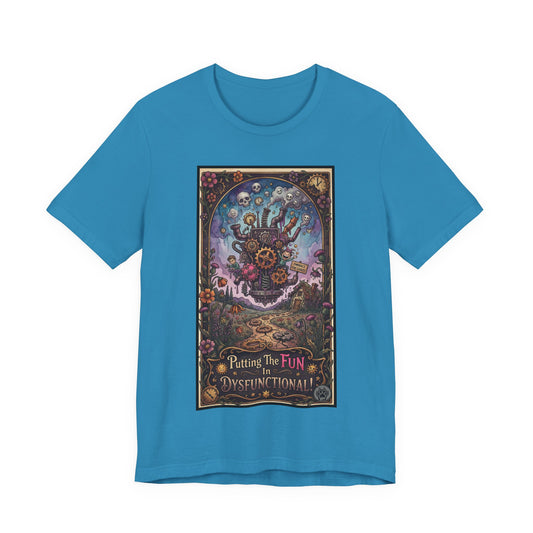 Putting the Fun in Dysfunctional Graphic Tee