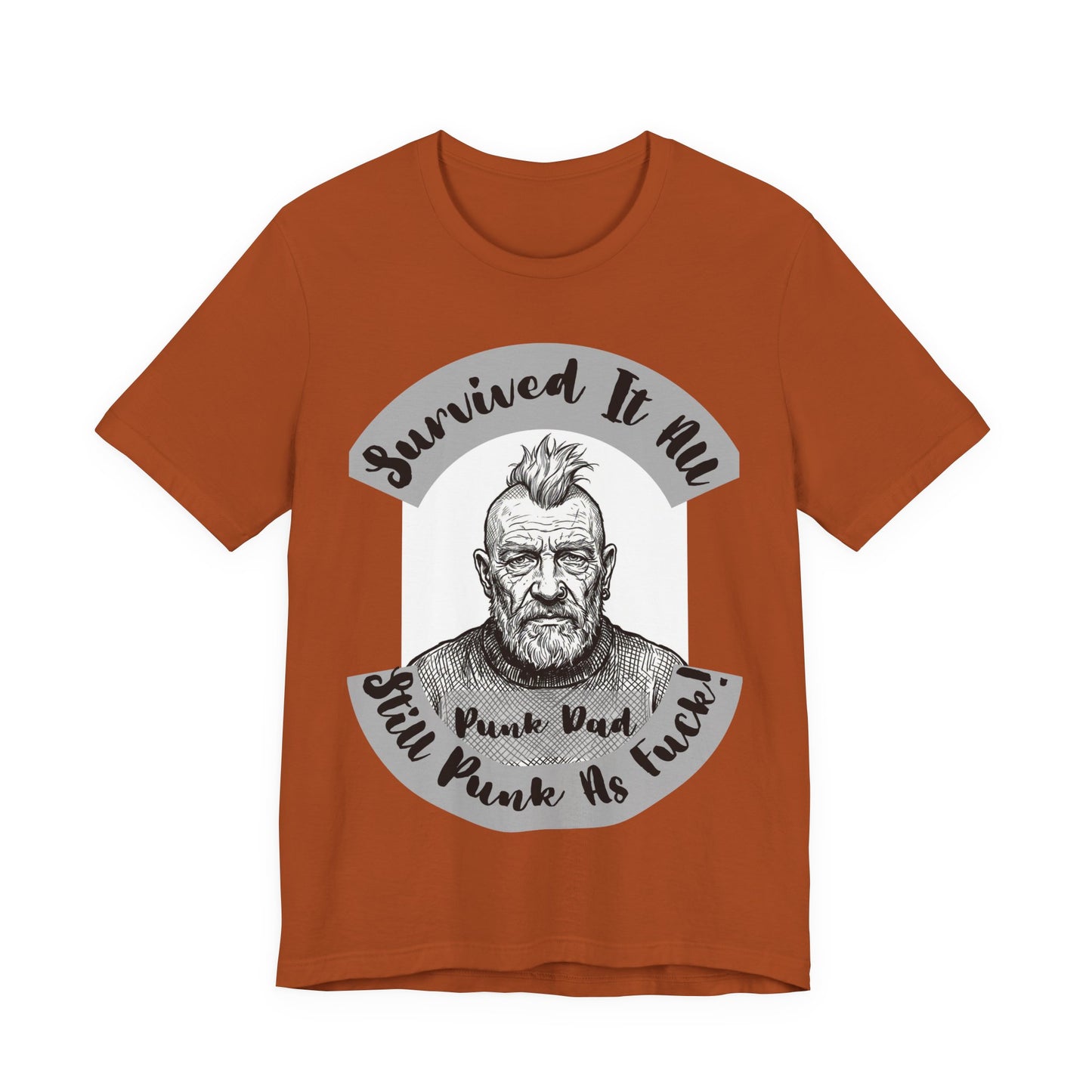 PunkDad - Survived It All Punk Dad T‑Shirt — “Punk Dad, Still Punk As F***” Graphic Tee