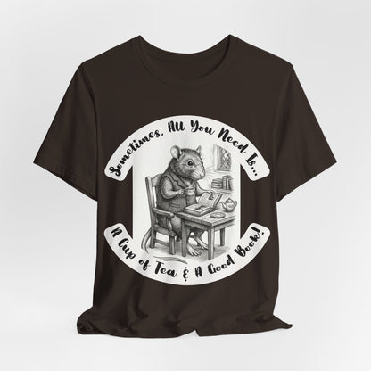 Ratney - Tea & Books T‑Shirt — "Sometimes All You Need Is A Cup of Tea & A Good Book" - Introvert Book Lovers!
