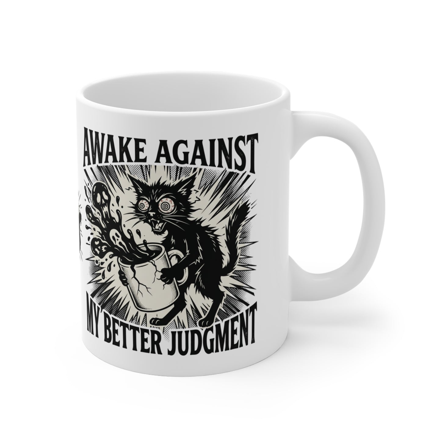 VOID - Awake Against My Better Judgment Coffee Mug — Funny Cat Spilled Coffee 11oz
