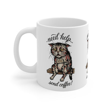 VOID - 11oz Mug — "Need Help… Send Coffee" Tired Cat Coffee Mug