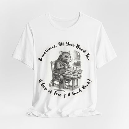 Ratney - Tea & Books T‑Shirt — "Sometimes All You Need Is A Cup of Tea & A Good Book" - Introvert Book Lovers!