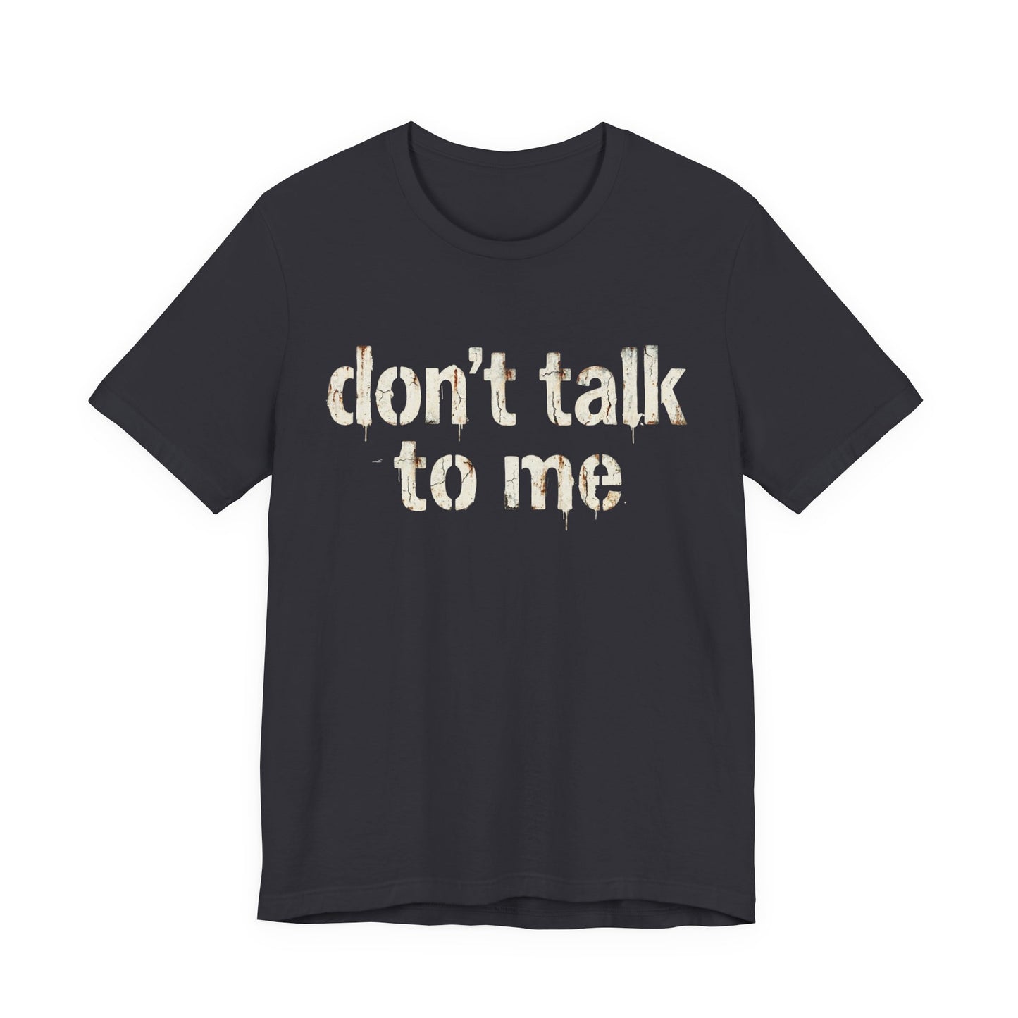 VOID - Don't Talk to Me T‑Shirt — Funny Sarcastic Graphic Tee