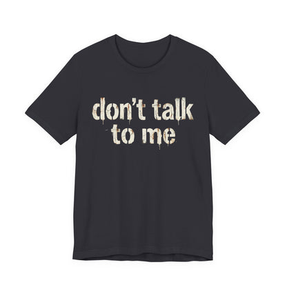 VOID - Don't Talk to Me T‑Shirt — Funny Sarcastic Graphic Tee