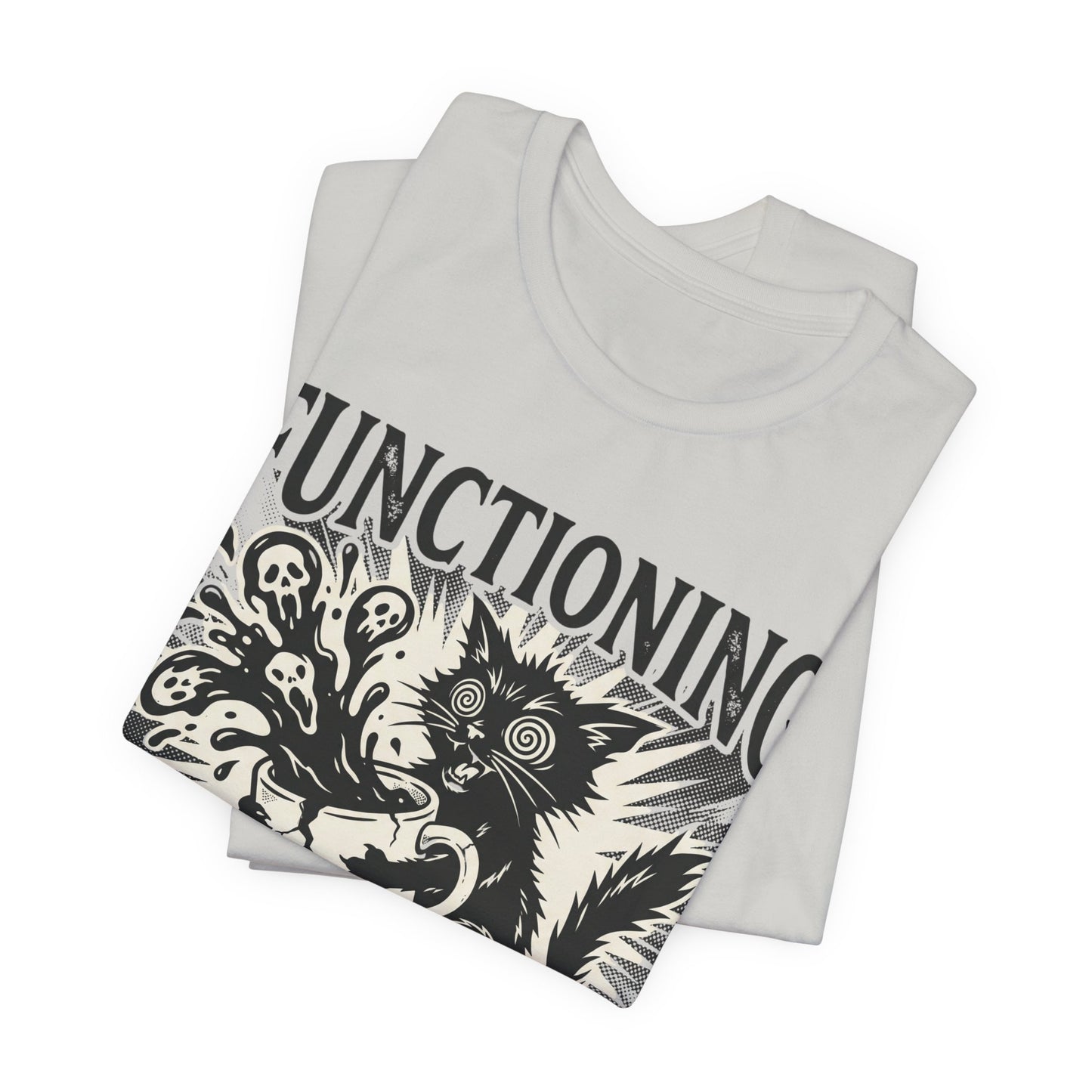 VOID - “Functioning Is A Strong Word” Cat Graphic Tee — Funny Coffee & Mental Health T-Shirt
