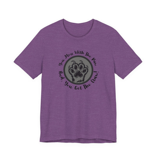 "You Mess With the Paw, You Get the Claw" Paw Print Graphic Tee