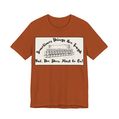 Hopeful, Keep Going, Funny Dancing Rats T‑Shirt — Motivational "Sometimes Things Are Tough But The Show Must Go On!" Theatre, Dancing, Stage, Screen, Acting