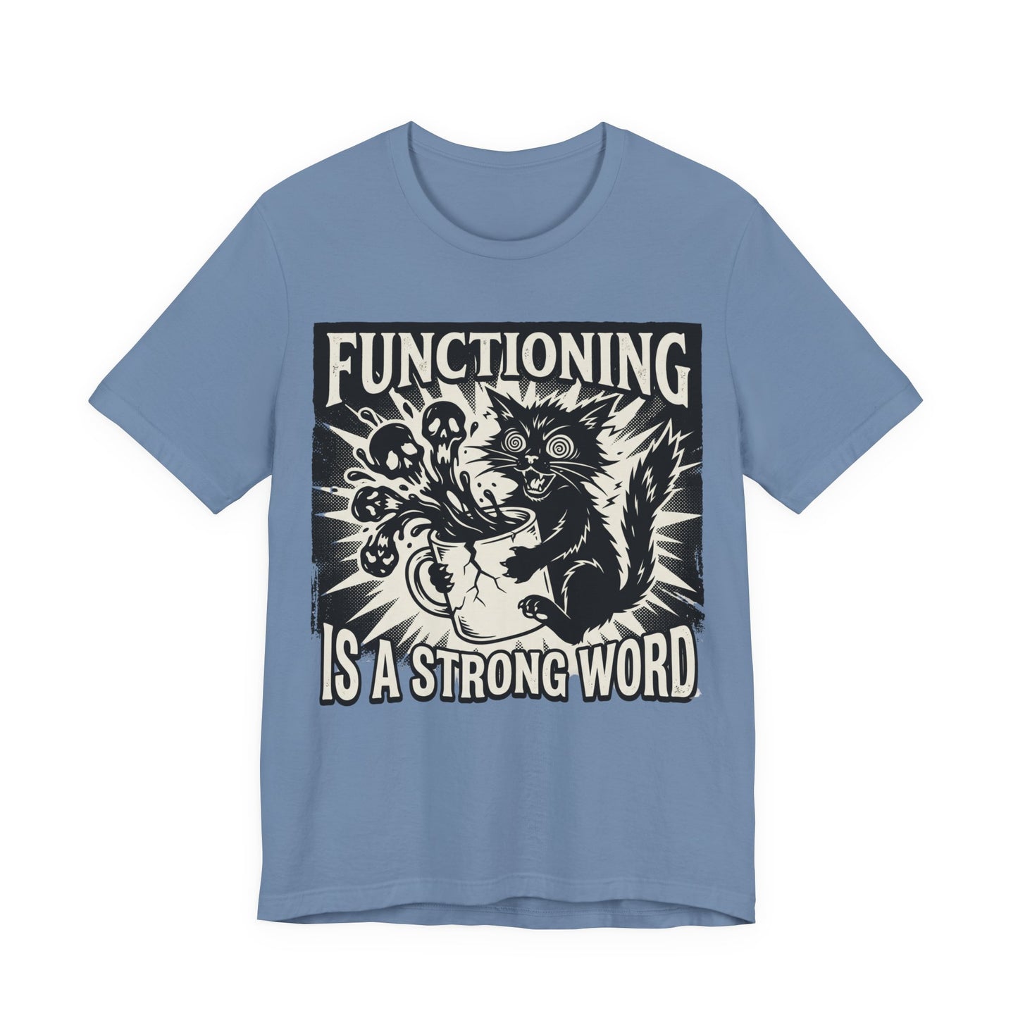 VOID - Functioning Is A Strong Word T-Shirt — Funny Coffee Cat Mental Health Graphic Tee